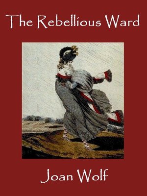 The Rebellious Ward - ebook